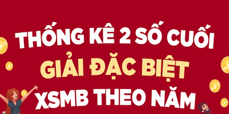 2 số cuối giải đặc biệt lâu chưa về nhất và tổng quan