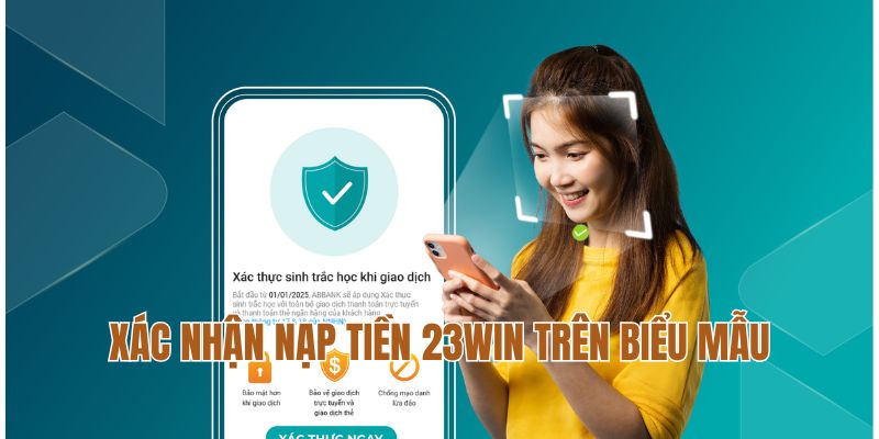 Xác nhận nạp tiền 23Win